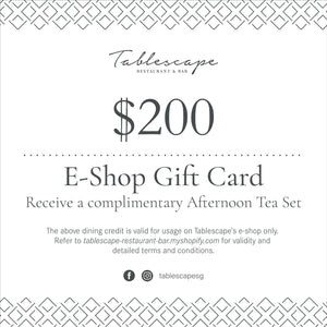 $200 E-Shop Gift Card - Receive a complimentary Afternoon Tea Set